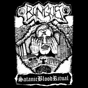 Bungus - Bungus / Satanic Blood Ritual