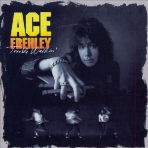 Ace Frehley - Trouble Walkin'