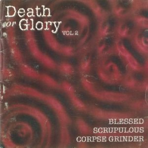 Corpse Grinder - Death or Glory Vol. 2