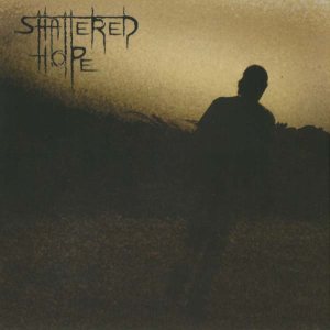 Shattered Hope - Promo 2007