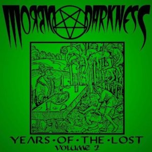 Morbid Darkness - Years of the Lost: Volume 2
