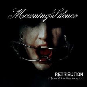 Mourning Silence - Retribution of Eternal Hallucination
