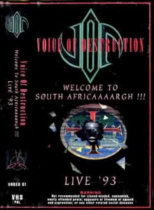 Voice of Destruction - Welcome to South Africaaargh! Live '93