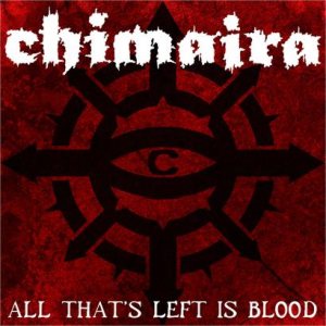 Chimaira - All That's Left Is Blood