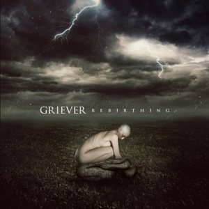 Griever - Rebirthing