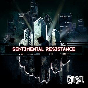 This Is Parallel World - Sentimental Resistance