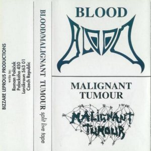 Blood / Malignant Tumour - Split Live Tape