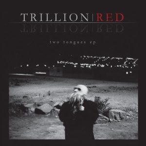 Trillion Red - TWO TONGUES