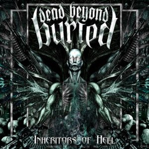 Dead Beyond Buried - Inheritors of Hell