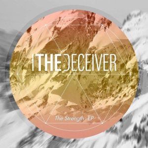 I, The Deceiver - The Strength