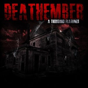 Deathember - A Thousand Flatlines