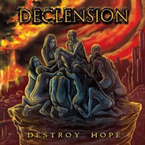 Declension - Destroy Hope