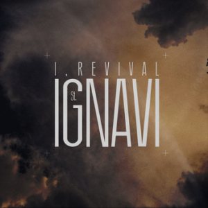 I, Revival - St. Ignavi