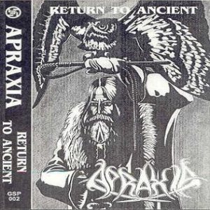 Apraxia - Return to Ancient