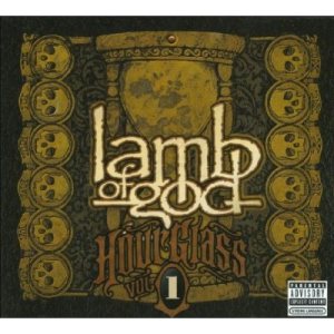 Lamb of God - Hourglass Volume I - the Underground Years