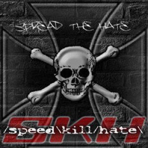 Speed Kill Hate - Spread the Hate