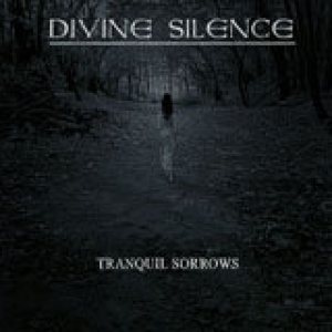 Divine Silence - Tranquil Sorrows 2010