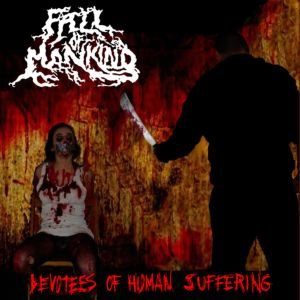 Fall of Mankind - Devotees of Human Suffering