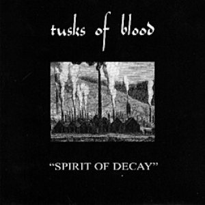 Tusks of Blood - Spirit of Decay