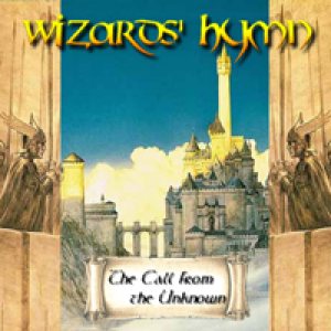 Wizards' Hymn - The Call from the Unknown