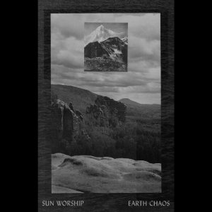 Sun Worship - Sun Worship / Earth Chaos