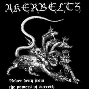 Akerbeltz - Never Deny From the Powers of Sorcery