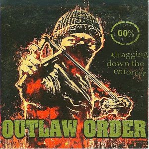 Outlaw Order - Dragging Down the Enforcer