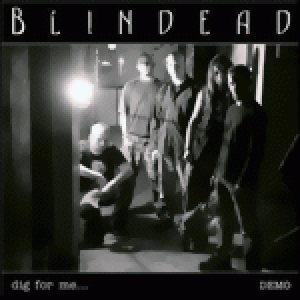 Blindead - Dig for Me...