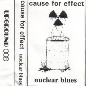 Cause For Effect - Nuclear Blues