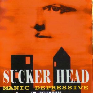 Sucker Head - Manic Depressive