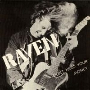 Raven - Don't Need Your Money