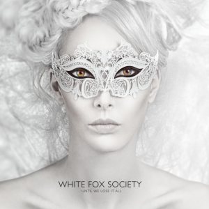 White Fox Society - Until We Lose It All