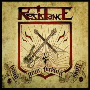 Resistance - Bang Your Fucking Skull