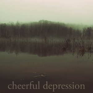 Cheerful Depression - Cheerful Depression