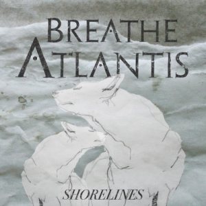 Breathe Atlantis - Shorelines