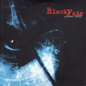 Black Fate - Promo 2007