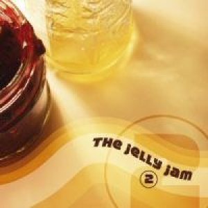 Jelly Jam - The Jelly Jam 2