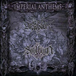 Desaster / Soulburn - Imperial Anthems No. 17