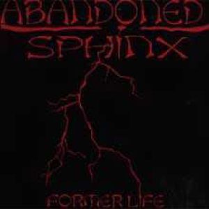Abandoned Sphinx - Former Life