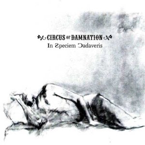 Circus of Damnation - In Speciem Cadaveris