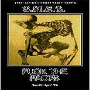 Fuck the Facts - S.M.E.S. / Fuck the Facts
