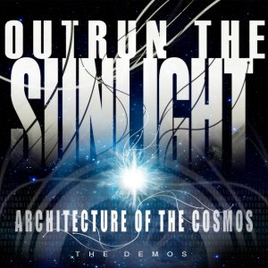 Outrun the Sunlight - Architecture of the Cosmos