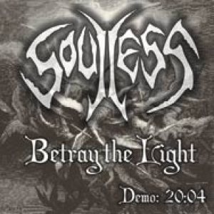 Soulless - Betray the Light
