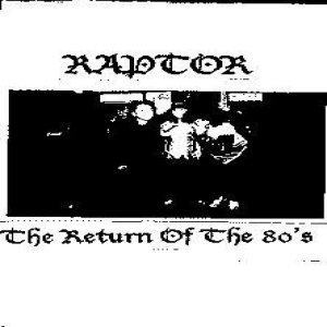 Raptor - Return of the 80's