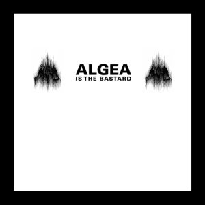 Algea - Algea Is the Bastard