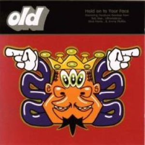 O.L.D. - Hold on to Your Face (remixes)