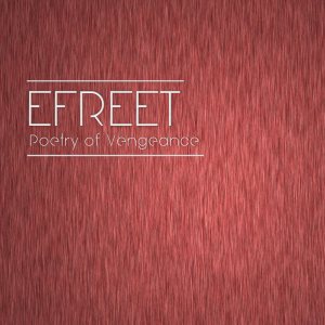 Efreet - Poetry of Vengeance