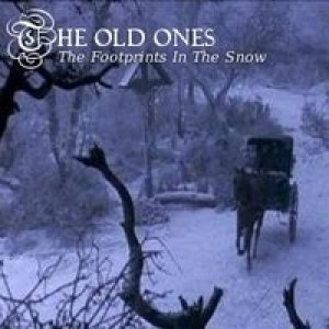 The Old Ones - The Footprints in the Snow