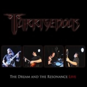 Turrigenous - The Dream and the Resonance LIVE