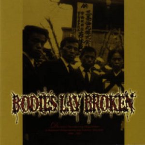 Bodies Lay Broken - Discursive Decomposing Disquisitions of Moldered Malapropisms and Sedulous Solecisms 2000 - 2002